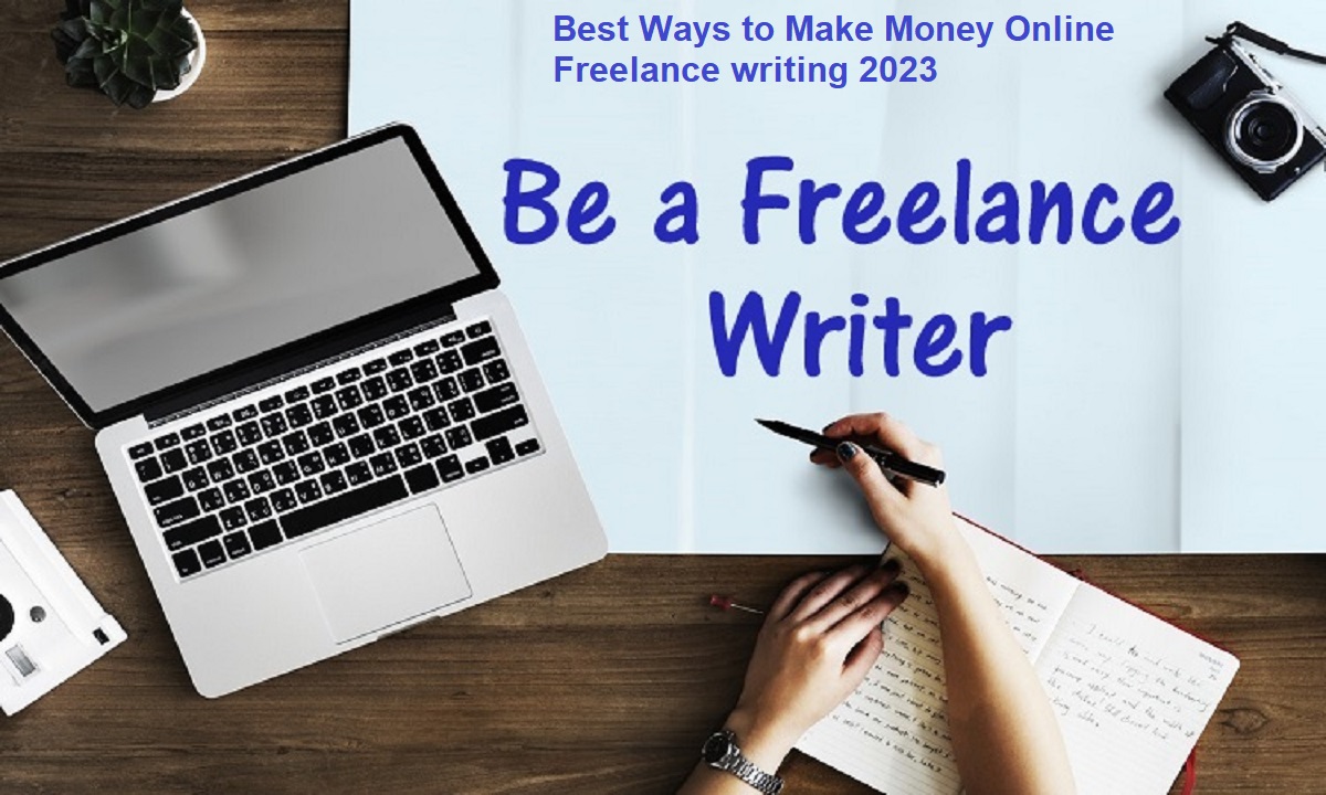 Best Ways to Make Money Online Freelance writing 2023