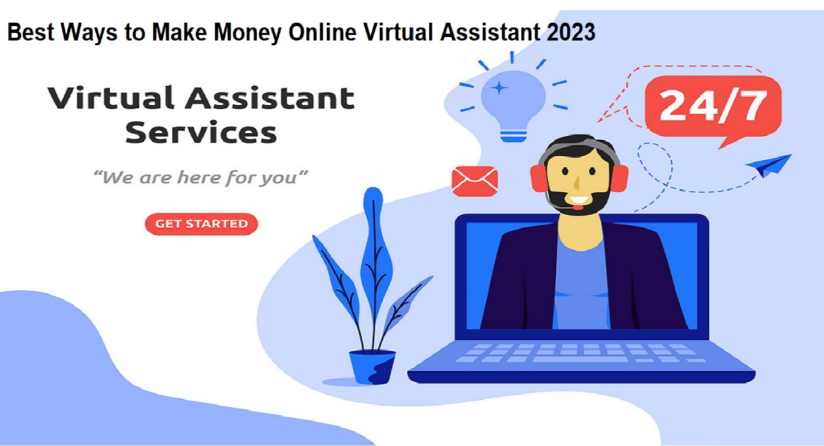 Best Ways to Make Money Online Virtual Assistant 2023